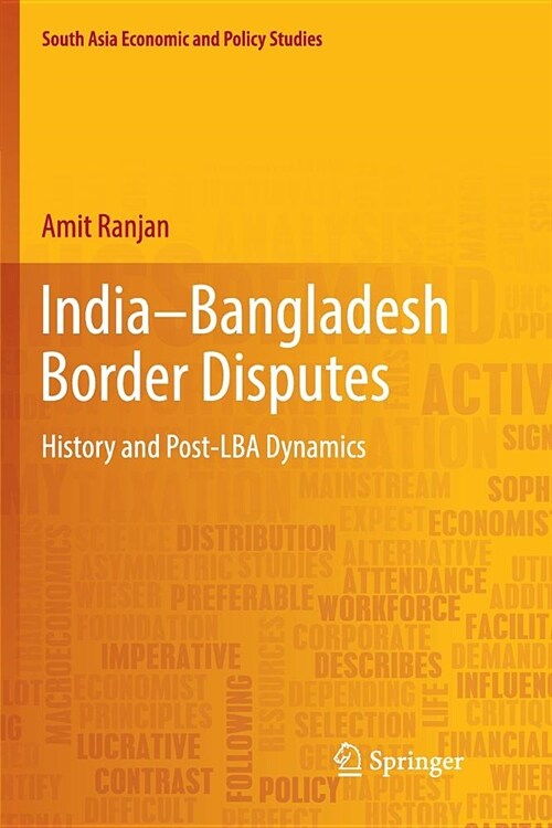 India-Bangladesh Border Disputes: History and Post-Lba Dynamics (Paperback)