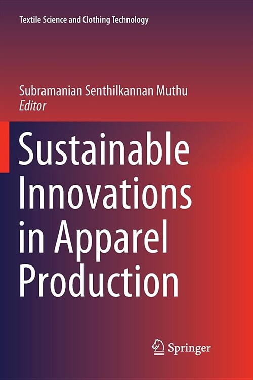 Sustainable Innovations in Apparel Production (Paperback)