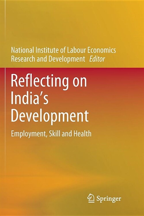 Reflecting on Indias Development: Employment, Skill and Health (Paperback)