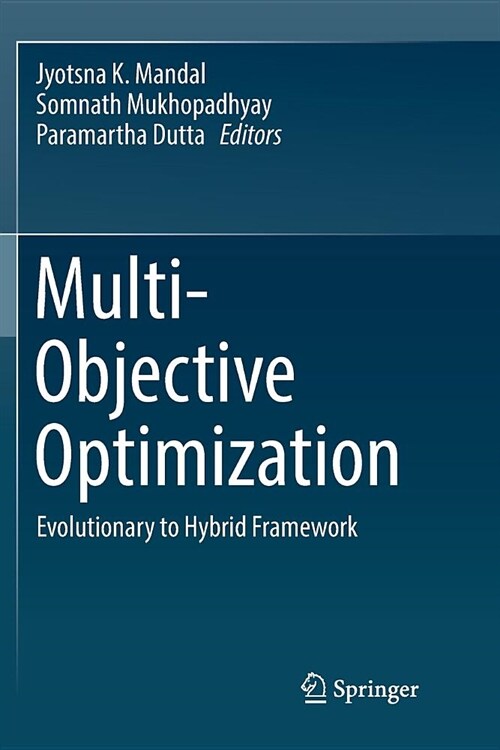 Multi-Objective Optimization: Evolutionary to Hybrid Framework (Paperback)