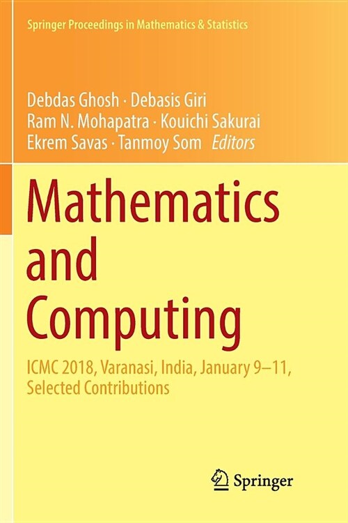 Mathematics and Computing: ICMC 2018, Varanasi, India, January 9-11, Selected Contributions (Paperback)