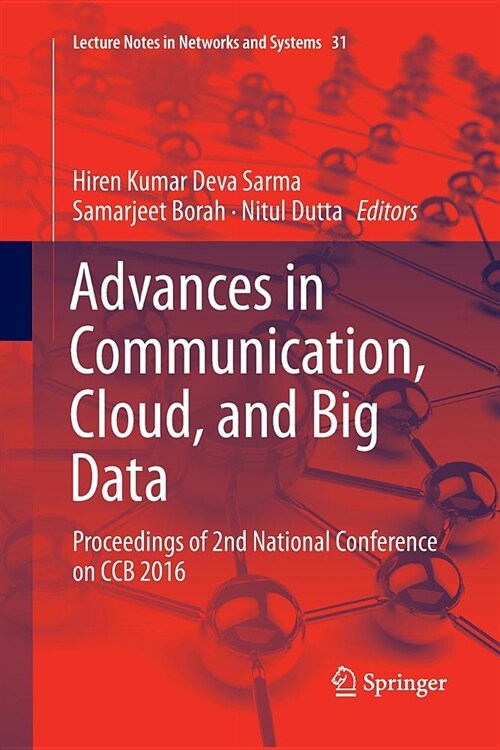 Advances in Communication, Cloud, and Big Data: Proceedings of 2nd National Conference on Ccb 2016 (Paperback)