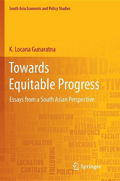 Towards Equitable Progress: Essays from a South Asian Perspective (Paperback)