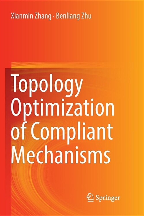 Topology Optimization of Compliant Mechanisms (Paperback)