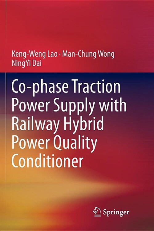 Co-Phase Traction Power Supply with Railway Hybrid Power Quality Conditioner (Paperback)