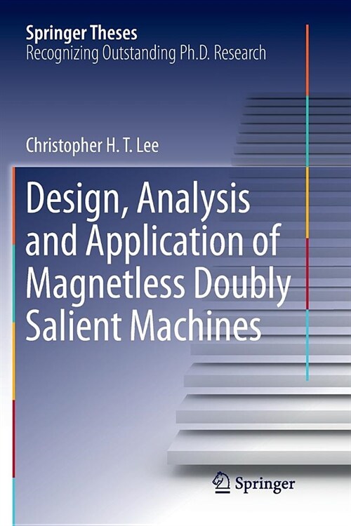 Design, Analysis and Application of Magnetless Doubly Salient Machines (Paperback)