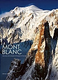 Mont Blanc: Discovery and Conquest of the Giant of the Alps (Hardcover)