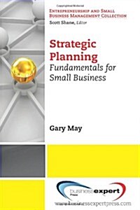 Strategic Planning: Fundamentals for Small Business (Paperback)