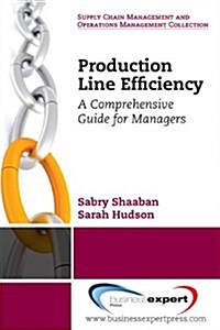 Production Line Efficiency: A Comprehensive Guide for Managers (Paperback)