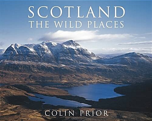 Scotland: The Wild Places (Hardcover)