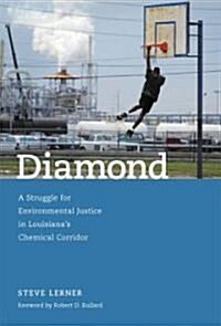[중고] Diamond: A Struggle for Environmental Justice in Louisianas Chemical Corridor (Hardcover)