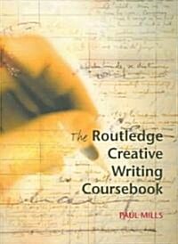 The Routledge Creative Writing Coursebook (Paperback)
