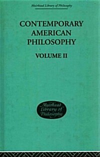 Contemporary American Philosophy : Personal Statements Volume II (Hardcover)