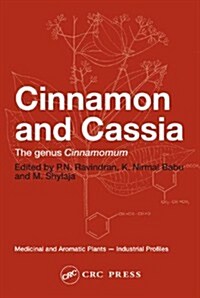 Cinnamon and Cassia : The Genus Cinnamomum (Hardcover)