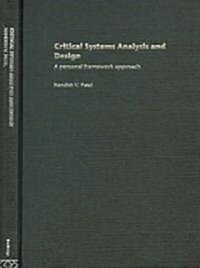 Critical Systems Analysis and Design : A Personal Framework Approach (Hardcover)