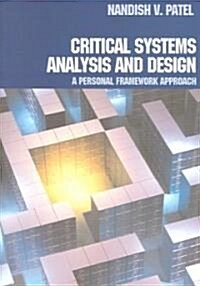 Critical Systems Analysis and Design : A Personal Framework Approach (Paperback)