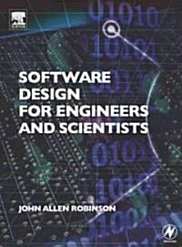 Software Design for Engineers and Scientists (Paperback, New)