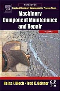 Machinery Component Maintenance and Repair (Hardcover, 3 ed)
