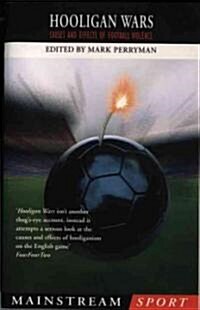 Hooligan Wars : Causes and Effects of Football Violence (Paperback)