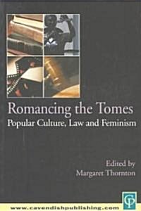Romancing the Tomes : Popular Culture, Law and Feminism (Paperback)