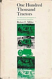One Hundred Thousand Tractors: The MTS and the Development of Controls in Soviet Agriculture (Hardcover)