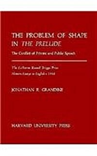 The Problem of Shape in the Prelude: The Conflict of Private and Public Speech (Paperback)