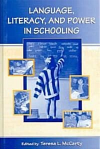 Language, Literacy, And Power In Schooling (Hardcover)