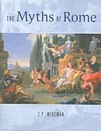 The Myths of Rome (Hardcover)