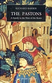 The Pastons : A Family in the Wars of the Roses (Paperback, New ed)
