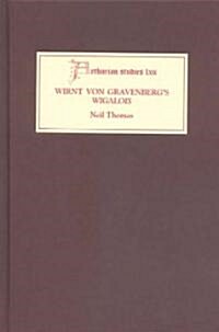 Wirnt von Gravenbergs Wigalois: Intertextuality and Interpretation (Hardcover)
