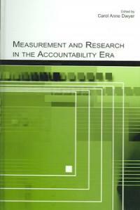 Measurement and research in the accountability era