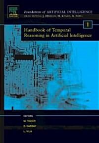 Handbook of Temporal Reasoning in Artificial Intelligence (Hardcover, New)