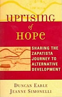 Uprising of Hope: Sharing the Zapatista Journey to Alternative Development (Paperback)