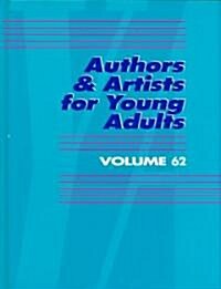 Authors and Artists for Young Adults: A Biographical Guide to Novelists, Poets, Playwrights Screenwriters, Lyricists, Illustrators, Cartoonists, Anima (Hardcover)