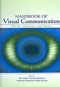 Handbook of Visual Communication: Theory, Methods, and Media (Hardcover, New)