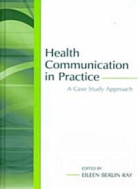 Health Communication in Practice (Hardcover)
