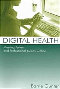 Digital Health: Meeting Patient and Professional Needs Online (Paperback)