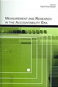 Measurement and Research in the Accountability Era (Hardcover)