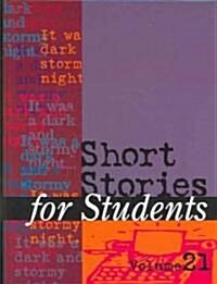Short Stories for Students: Presenting Analysis, Context, and Criticism on Commonly Studied Short Stories (Hardcover)