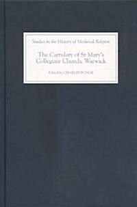 The Cartulary of St Marys Collegiate Church, Warwick (Hardcover)