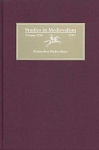 Studies in Medievalism XIII : Postmodern Medievalisms (Hardcover)