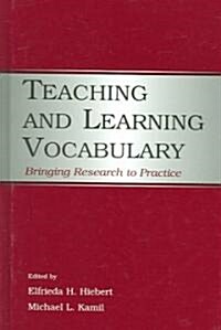 Teaching and Learning Vocabulary: Bringing Research to Practice (Hardcover)