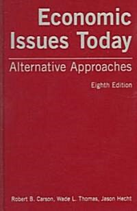 Economic Issues Today : Alternative Approaches (Hardcover, 8 ed)
