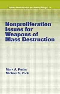 Nonproliferation Issues For Weapons Of Mass Destruction (Hardcover)