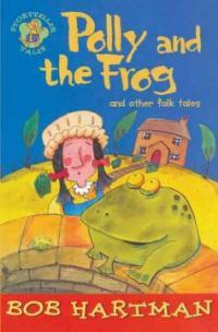Polly and the frog: and other folk stories