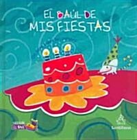 El Baul De Mis Fiestas/Party Time Treasure Chest (Hardcover)