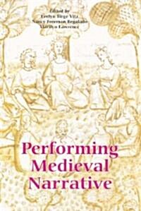 Performing Medieval Narrative (Hardcover)