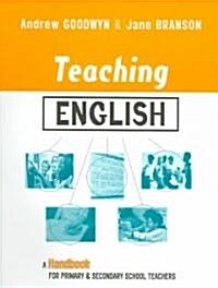 Teaching English : A Handbook for Primary and Secondary School Teachers (Paperback)
