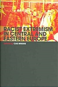 Racist Extremism in Central & Eastern Europe (Paperback)