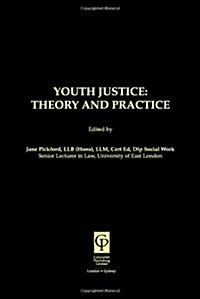 Youth Justice: Theory & Practice (Paperback)